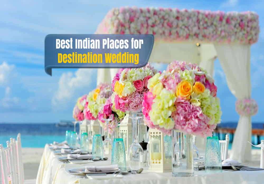 Indian Places For Destination Wedding